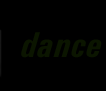 Dance